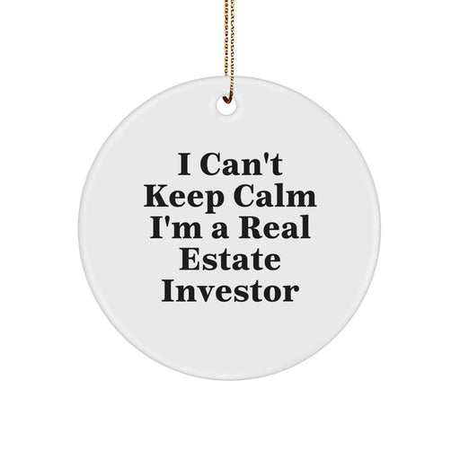 Funny Real Estate Investor Circle Ornament Gifts from Friends and Family for Christmas Unique Decorations I Can't Keep Calm I'm A Real Estate Investor - Image 1