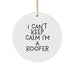 Funny Roofer Gifts from Men, I Can't Keep Calm I'm A Roofer Christmas Unique Gifts for Roofer, Circle Ornament - Image 1