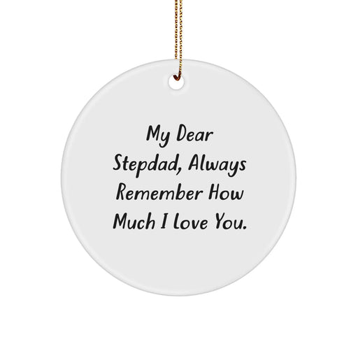 Funny Stepdad Gifts from Family for Stepdad - Always Remember How Much I Love You. Christmas Unique Circle Ornament - Image 1