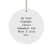 Funny Stepdad Christmas Unique Gifts from Family - Always Remember How Much I Love You. Stepdad Circle Ornament - White, Circle Shaped, MDF, Sublimation, Gold Cord - Image 1