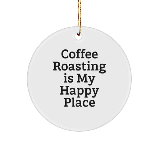 Coffee Roasting Gifts for Friends, 'Coffee Roasting Is My Happy Place' Circle Ornament, Christmas Unique Gifts from Men - Image 1