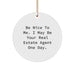 Funny Real Estate Agent Gifts from Friends or Family - 'Be Nice To Me. I May Be Your Real Estate Agent One Day.' Circle Ornament for Christmas Unique Gifts to Real Estate Agent - Image 1