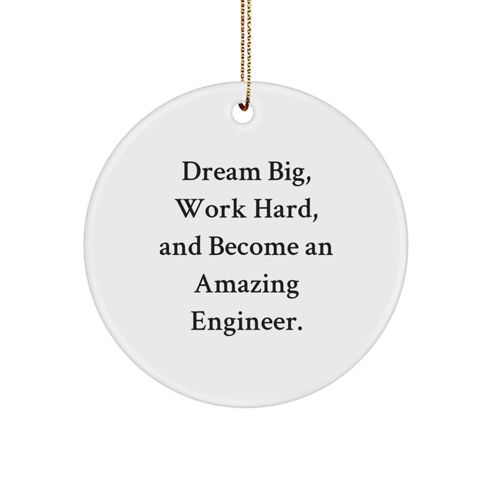 Funny Engineer Gifts Circle Ornament for Men - 'Dream Big, Work Hard, Become Amazing' Christmas Unique Gifts from Friends - Image 1