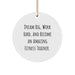 Funny Fitness Trainer Gifts from Friends for Christmas Unique Decorations - 'Dream Big, Work Hard' Circle Ornament - Image 1