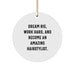 Funny Inspirational Gifts for Hairstylists, 'Dream Big, Work Hard, And Become An Amazing Hairstylist', Circle Ornament for Christmas - Image 1
