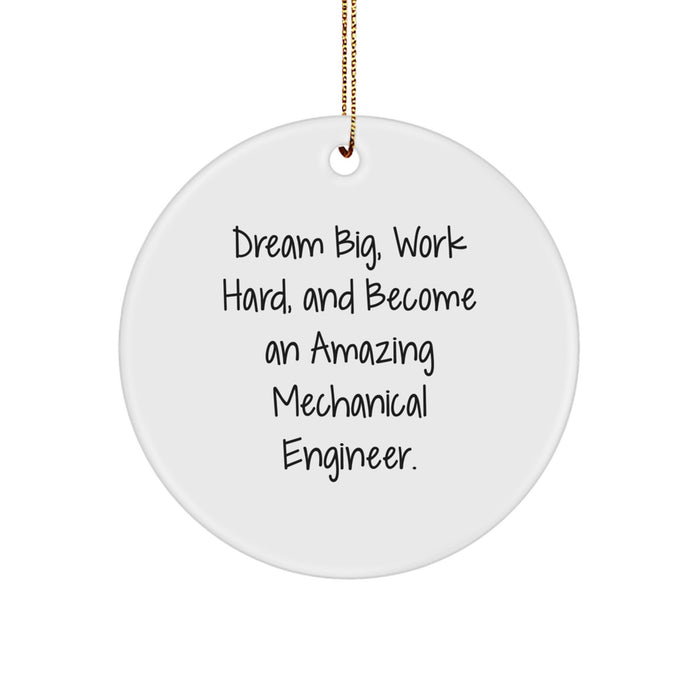 Dream Big Mechanical Engineer Circle Ornament Gifts for Men, Women, Friends, Coworkers - Inspirational Christmas Unique Gifts from Friends and Family - Image 1