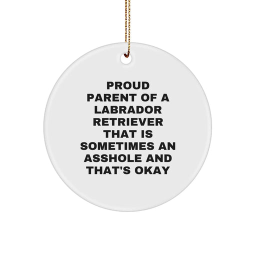 Funny Labrador Retriever Dog Mom Gifts from Friends - Circle Ornament for Proud Parent - Image 1