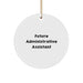 Funny Administrative Assistant Gifts from Friends, Inspirational Circle Ornament for Christmas Unique Gifts for Administrative Assistant - Image 1