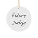 Funny Quote Gifts for Judge, Circle Ornament Judge Quote, Christmas Unique Gifts from Friends - Image 1