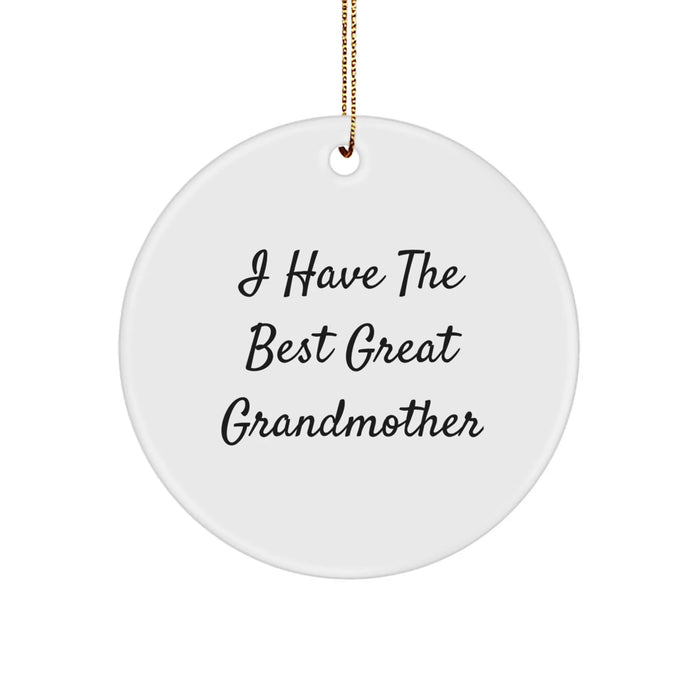 Funny Grandmother Gifts from Men to Circle Ornament for Christmas - 'I Have the Best Great Grandmother' Quote - Image 1