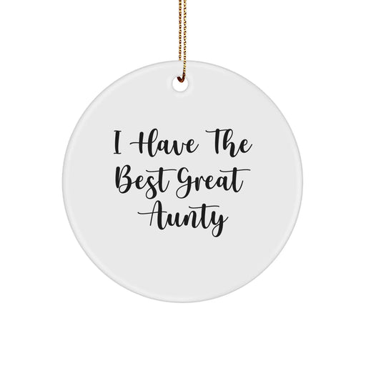 Funny Aunty Gifts from Men, Women, Friends, Coworkers, Family - I Have The Best Great Aunty Christmas Unique Circle Ornament - Image 1