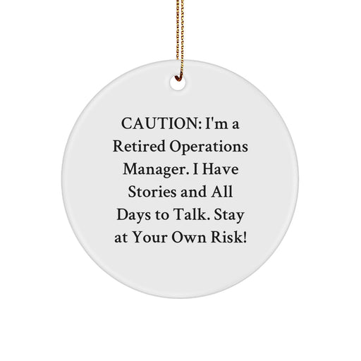 Funny Operations Manager Gifts from Friends, Humorous Christmas Ornaments for Office Workers, Caution: I'm A Retired Operations Manager Ornament - Image 1