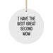 Funny Second Mom Christmas Unique Gifts from Family Members Circle Ornament I Have The Best Great Second Mom - Image 1