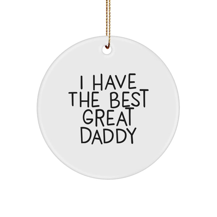 Funny Daddy Circle Ornament 'I Have The Best Great Daddy' Gifts from Mom for Christmas Unique Gifts - Image 1