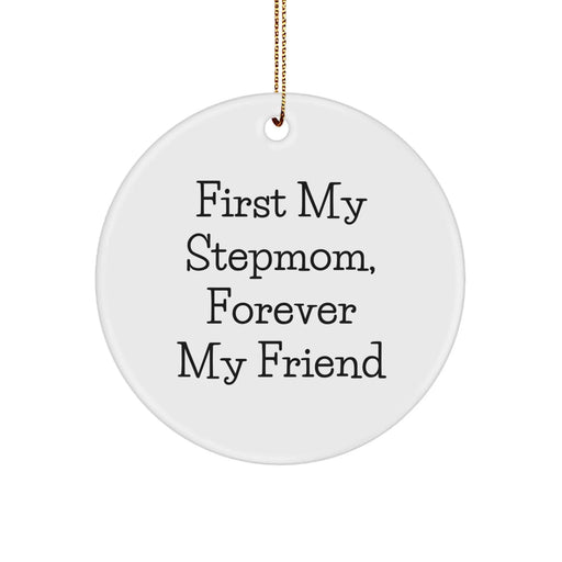 Funny Stepmom Gifts from Family - First My Stepmom, Forever My Friend Christmas Circle Ornament - Image 1