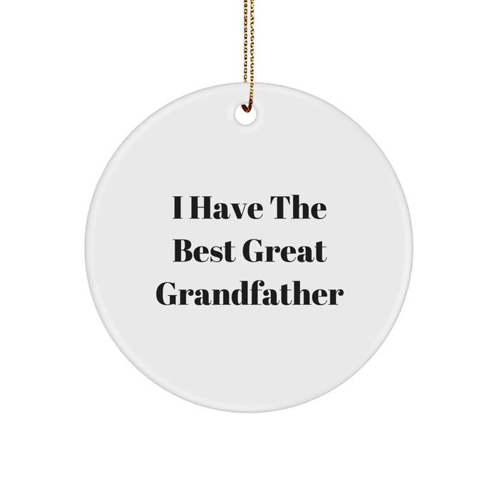 Funny Grandfather Gifts - 'I Have The Best Great Grandfather' Circle Ornament, Christmas Memorable Present for Men, White, 2.75" Tall, 0.5 oz, MDF, High-Gloss Finish, Gold Cord - Image 1