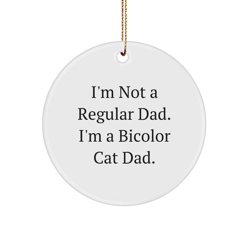 Funny Bicolor Cat Dad Christmas Unique Gift Circle Ornament, Gifts from Men to Bicolor Cat Lovers, Bicolor Cat Lover Gifts for Christmas - Image 1