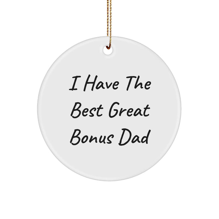 Funny Bonus Dad Gifts from Men to Bonus Dads Circle Ornament I Have The Best Great Bonus Dad Christmas - Image 1