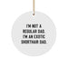 Exotic Shorthair Cat Lover's Funny Circle Ornament Gift from Dad to Exotic Shorthair Cat - Image 1
