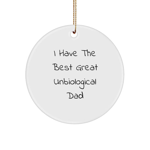 Funny Unbiological Dad Circle Ornament Gifts from Friends for Great Unbiological Dads Christmas Unique - Image 1
