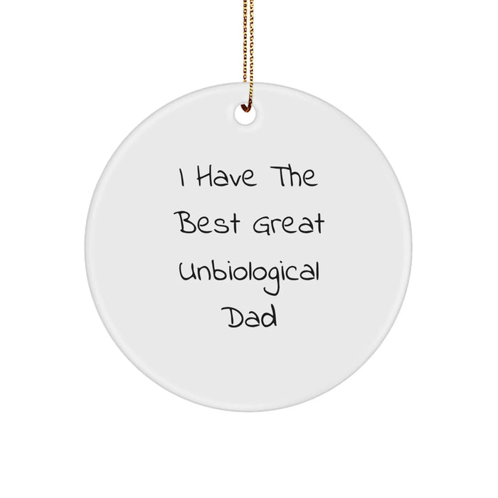 Funny Unbiological Dad Circle Ornament Gifts from Friends for Great Unbiological Dads Christmas Unique - Image 1
