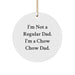 Funny Chow Chow Dog Circle Ornaments Gifts from Men for Men's Dad on Christmas Unique - Image 1