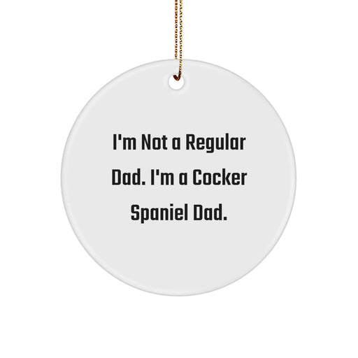 Funny Cocker Spaniel Dad Gifts from Men to Family, Unique Circle Ornament for Christmas Decorations - Image 1