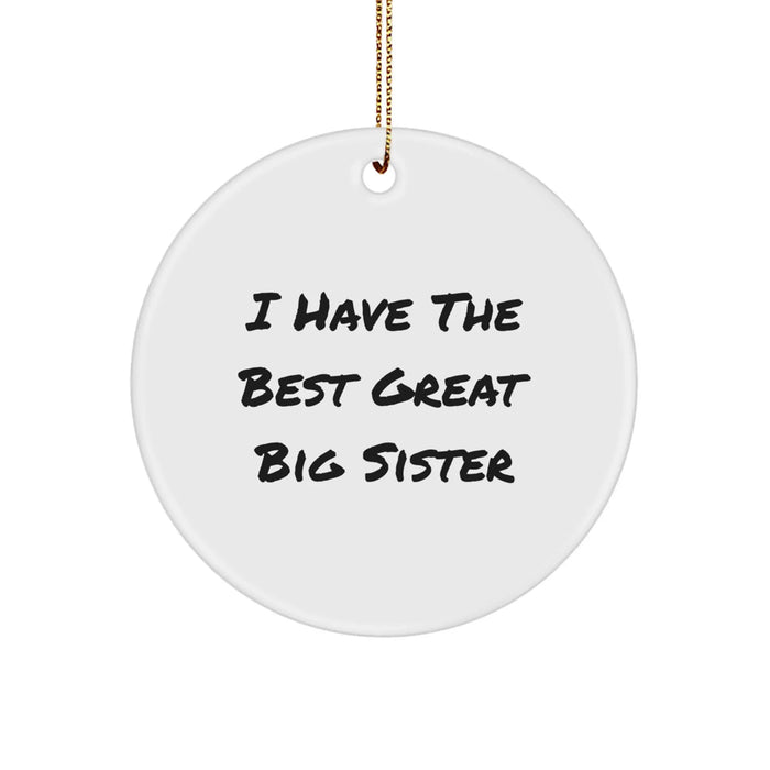 Funny Big Sister Gifts: Inspirational Quote Circle Ornament, Gifts from Family for Big Sister, Unique Christmas Unique Gifts for Sister - Image 1