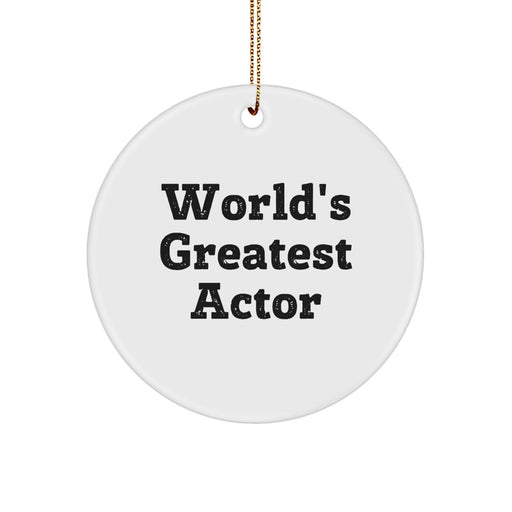 World's Greatest Actor Circle Ornament, Funny Quote Gifts from Friends to Actor, 2.75'' Tall, 0.5 oz, White Color, Perfect for Christmas - Image 1