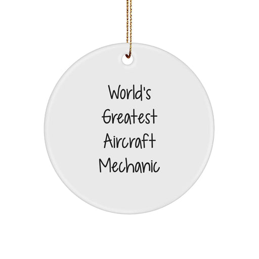 Funny 'World's Greatest' Aircraft Mechanic Circle Ornament Gifts for Men, Unique Christmas Memorable Presents from Friends, Coworkers, or Family - Image 1