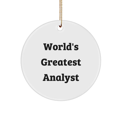 Funny World's Greatest Analyst Gifts for Men and Women, Christmas Unique Circle Ornament from Friends and Family - Image 1