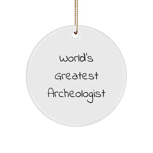 Funny Archeologist Gifts from Family, World's Greatest Archeologist Circle Ornament, Christmas Unique Present for Men - Image 1
