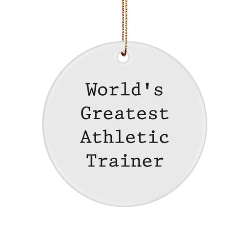 World's Greatest Athletic Trainer, Funny Christmas Circle Ornament Gifts from Friends for Men, Women, or Family - Image 1