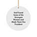 Funny Vice President Gifts, Circle Ornament, God Found Some Of The Strongest Women And Made Them Vice President, Gifts for Vice President - Image 1