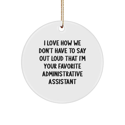 Funny Administrative Assistant Gifts from Men, Women, Friends, Coworkers, Family - Circle Ornament for Administrative Assistants - Christmas Unique Gifts - Image 1
