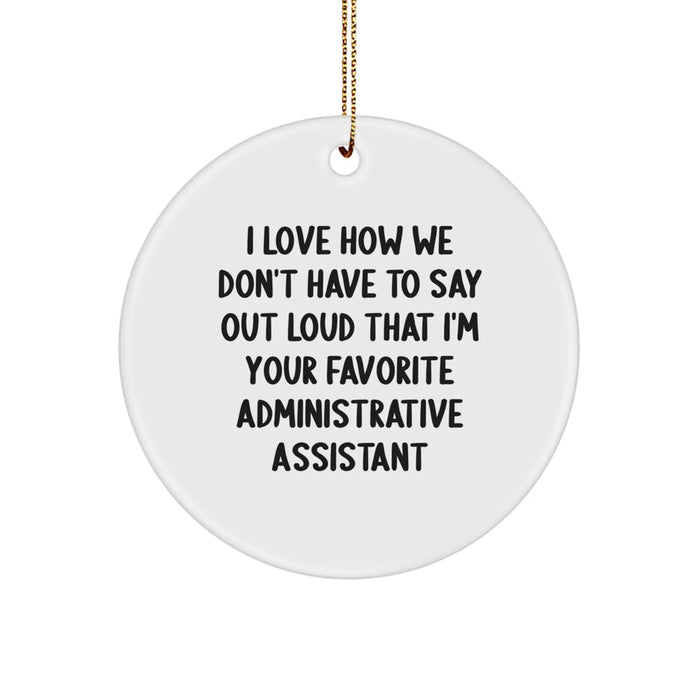 Funny Administrative Assistant Gifts from Men, Women, Friends, Coworkers, Family - Circle Ornament for Administrative Assistants - Christmas Unique Gifts - Image 1
