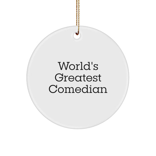 Funny Comedian Gifts from Friends - 'World's Greatest Comedian' Circle Ornament for Comedian Lover's Christmas - Image 1