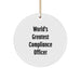 Funny Compliance Officer Gifts from Friends, 'World's Greatest' Circle Ornament for Christmas - Image 1