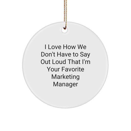 Funny Marketing Manager Gifts, Circle Ornament with Inspirational Quote, Perfect for Coworkers or Friends, Gifts from Men, Gifts for Marketing Professionals, Unique Christmas Unique Gifts - Image 1