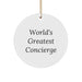 Gifts from Friends for World's Greatest Concierge Circle Ornament, Funny Quote, Christmas Unique Gifts - Image 1