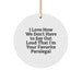 Funny Paralegal Gifts from Friends, Unique Circle Ornament for Paralegal, I Love How We Don't Have To Say Out Loud That I'm Your Favorite Paralegal Christmas Unique Gift - Image 1