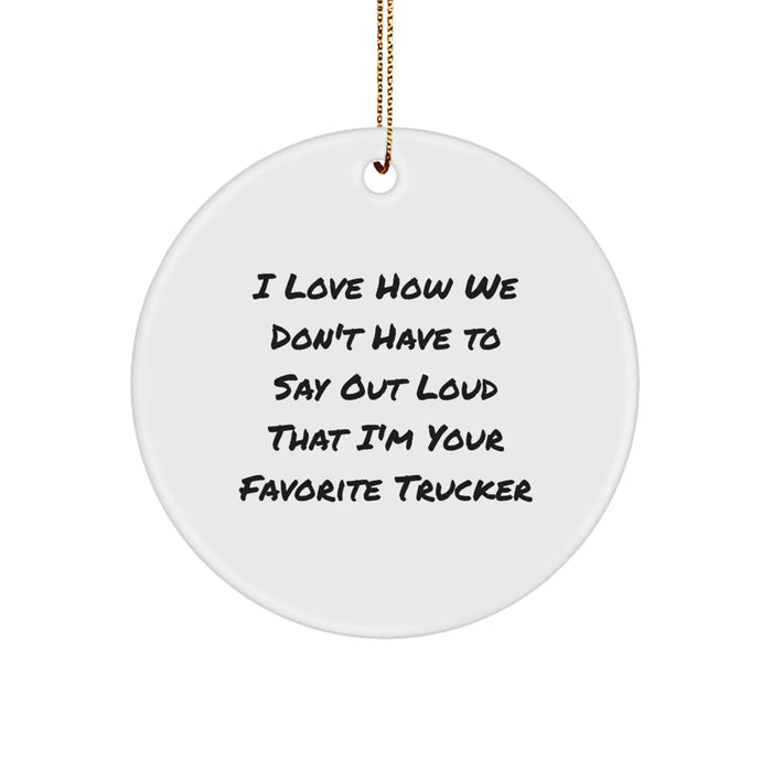 Funny Trucker Gifts from Family, Unique Circle Ornament for Favorite Trucker, Christmas Special - Image 1