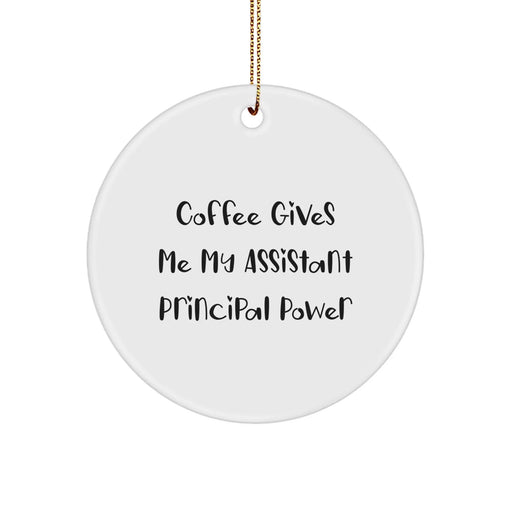 Funny Assistant Principal Gifts for Men, Christmas Unique Ornaments from Friends, 'Coffee Gives Me My Assistant Principal Power' Circle Ornament - Image 1
