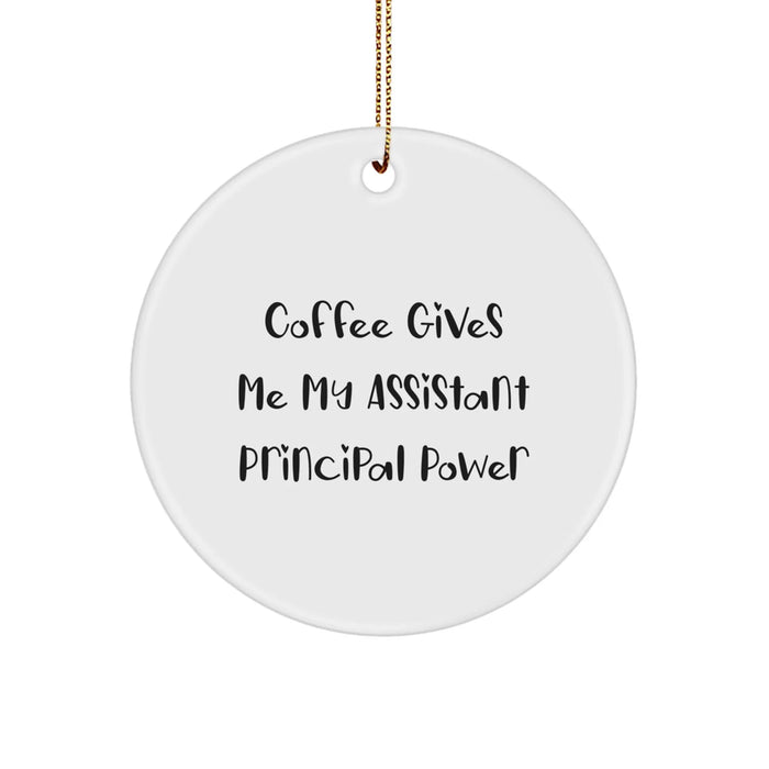 Funny Assistant Principal Gifts for Men, Christmas Unique Ornaments from Friends, 'Coffee Gives Me My Assistant Principal Power' Circle Ornament - Image 1