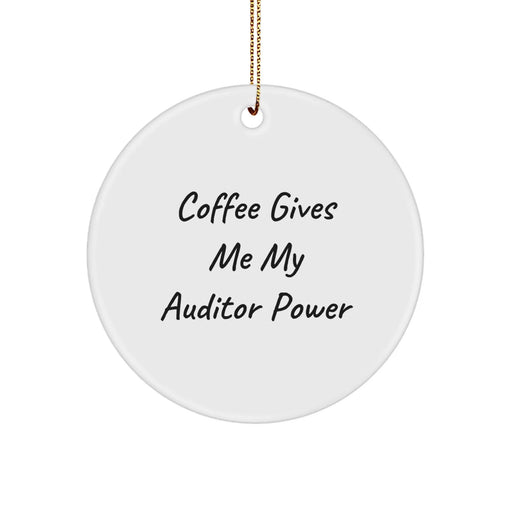 Funny Auditor Gifts from Family - 'Coffee Gives Me My Auditor Power' Christmas Unique Circle Ornament for Auditor Friends Coworkers - Image 1