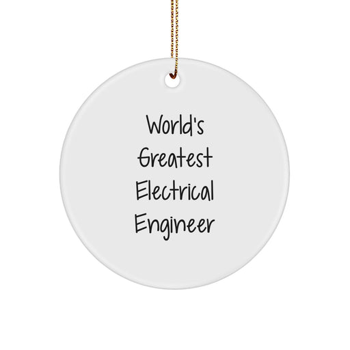 A Funny Gift for World's Greatest Electrical Engineer, Circle Ornament, Gifts from Family, for Christmas - Image 1