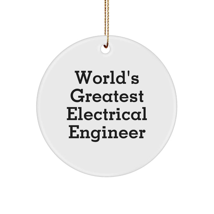 Funny Electrical Engineer Gifts for Christmas - 'World's Greatest' Circle Ornament from Friends, Coworkers, or Family - Image 1
