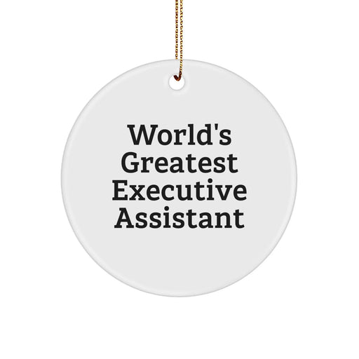Funny World's Greatest Executive Assistant Circle Ornament Gifts from Friends to Executive Assistants, Perfect for Christmas Decorations - Image 1