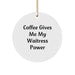 Funny Waitress Gifts from Friends, Unique Circle Ornament for Christmas Unique Gifts, Coffee Gives Me My Waitress Power - Image 1