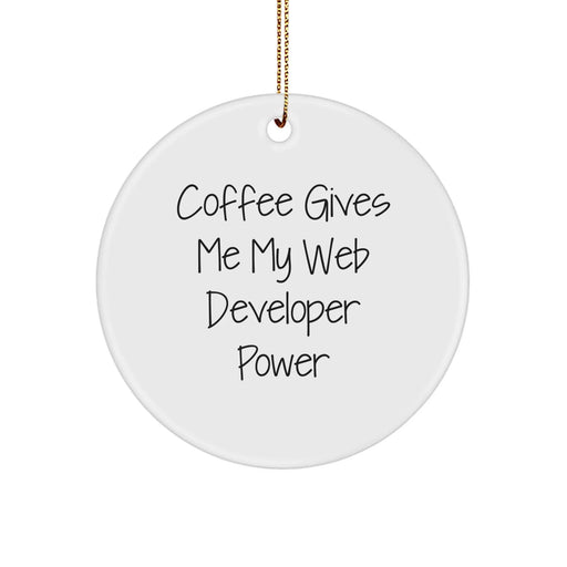 Funny Web Developer Christmas Unique Gifts from Friends - 'Coffee Gives Me My Web Developer Power' Circle Ornament - Image 1